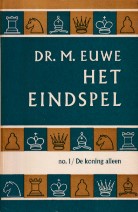 Euwe, M. - Het eindspel. No 1. De koning alleen