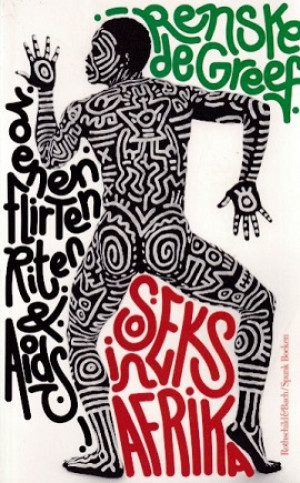 Seks in Afrika. Zoenen, flirten riten & aids