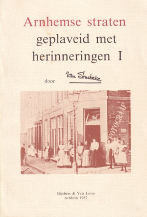 Arnhemse straten geplaveid met herinneringen I