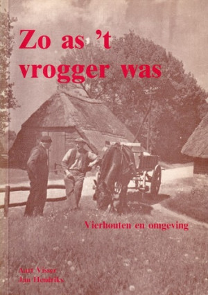 Zo as 't vrogger was. Vierhouten en omgeving