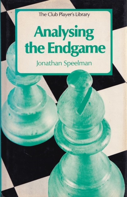 Speelman, Jonathan - Analysing the endgame