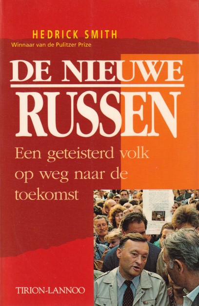 Smith, Hedrick - De nieuwe Russen. Een geteisterd volk op weg naar de toekomst