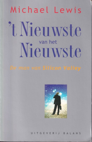 't Nieuwste van het nieuwste. De man van Silicon Valley