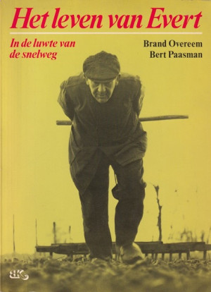 Het leven van Evert. In de luwte van de snelweg