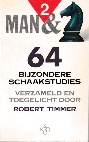 Timmer, Robert (verzamelaar en toelichter) - Man & Paard II. 64 bijzondere schaakstudies