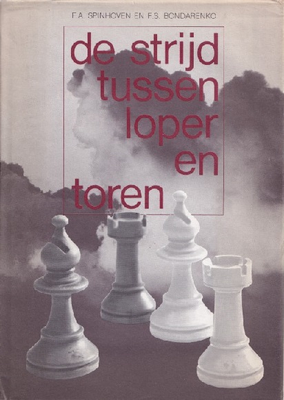 Spinhoven, F.A. en F.S. Bondarenko - De strijd tussen loper en toren