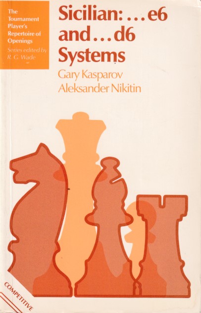 Kasparov, Gary et all - Sicilian:...e6 and ...d6 systems