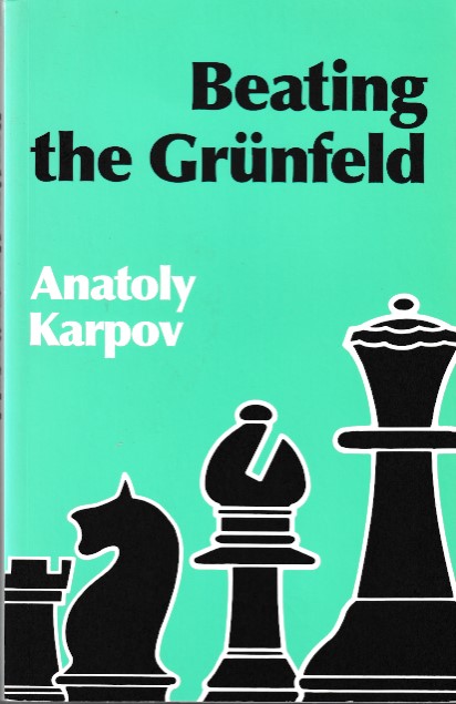Karpov, Anatoly - Beating the Grnfeld