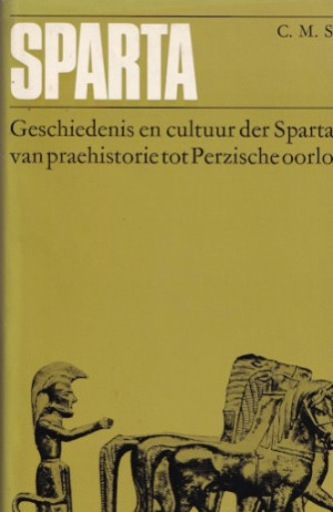 Sparta. Geschiedenis en cultuur der Spartanen van praehistorie tot Perzische oorlogen