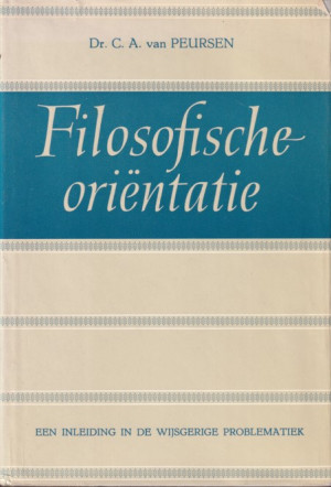Filosofische oriëntatie. Een inleiding in de wijsgerige problematiek