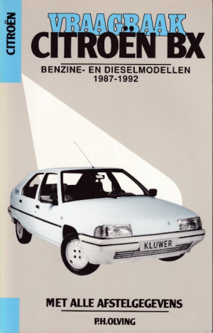 Vraagbaak Citroën BX 1987-1992. Benzine- en dieselmodellen