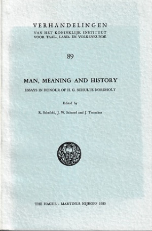 Man, meaning and history. Essays in honour of H.G. Schulte Nordholt