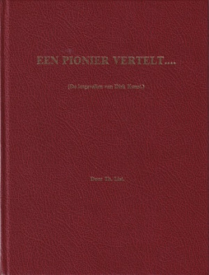 Een pionier vertelt... (De lotgevallen van Dirk Kunst.)