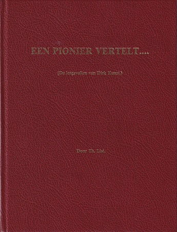 List, Th. - Een pionier vertelt... (De lotgevallen van Dirk Kunst.)