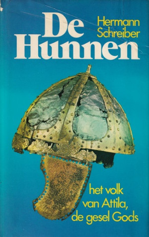 De Hunnen. Het volk van Attilla, de gesel Gods