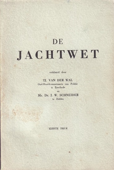Wal, Tj.van der et all - De jachtwet