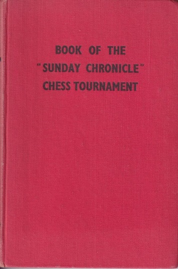 N.N. - Book of  the Sunday Chronicle Chess Tournament. London 1946
