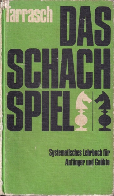 Tarrasch, Siegbert - Das Schachspiel. Systematische Lehrbuch fr Anfnger und Gebte