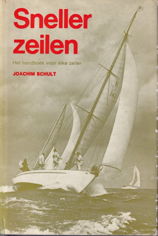 Schult, Joachim - Sneller zeilen. Het handboek voor elke zeiler