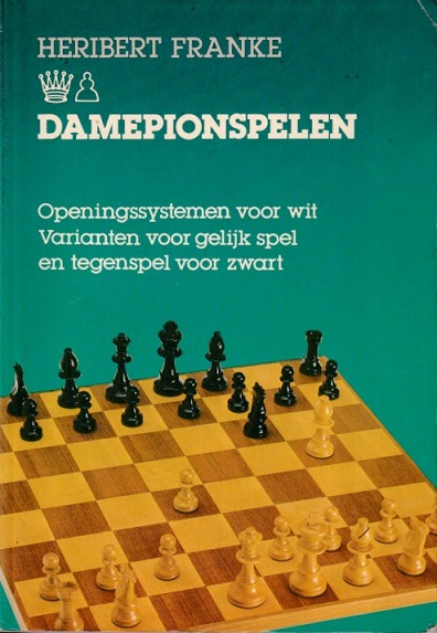 Franke, Heribert - Damepionspelen. Openingssystemen voor wit. Varianten voor gelijk spel en tegenspel voor zwart