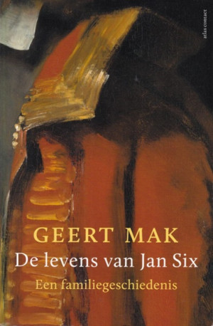 De levens van Jan Six. Een familiegeschiedenis