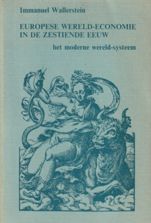 Europese wereld-economie in de zestiende eeuw. Het moderne wereld-systeem