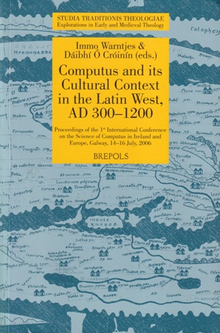 Warntjes & Daibhi O. Croinin (editors) - Computus and its Cultural Context in the Latin West, AD 300-1200