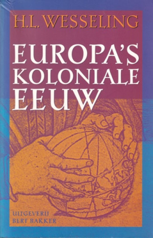 Europa's koloniale eeuw. De koloniale rijken in de negentiende eeuw , 1815-1919