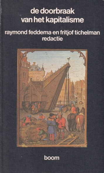 Feddema, Raymond et all (redactie) - De doorbraak van het kapitalisme.