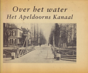 Over het water. Het Apeldoorns Kanaal.
