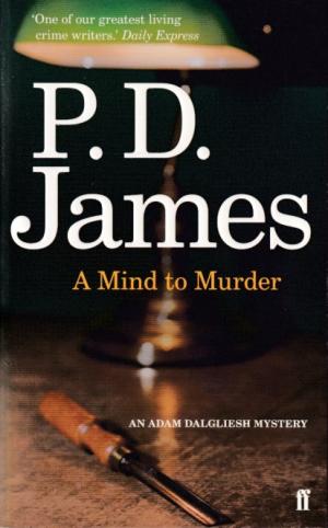A mind to murder. An Adam Dalgliesh mystery