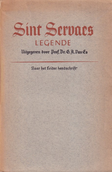Es, G.A. van (uitgever) - Sint Servaes. Legende. Naar het Leidse handschrift