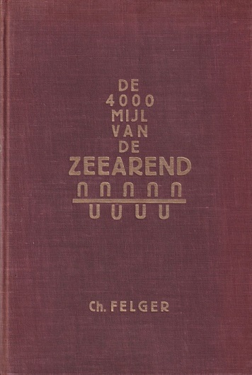 Felger, Ch. - De 4000 mijl van de 