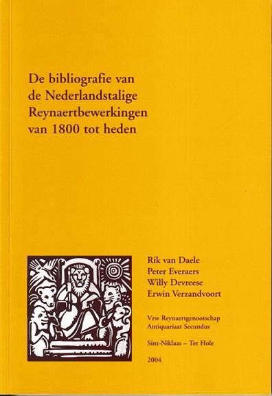Daele, Rik van, Peter Everaers, Willy Devreese en Erwin Verzandvoort - De bibliografie van de Nederlandstalige Reynaertbewerkingen van 1800 tot heden
