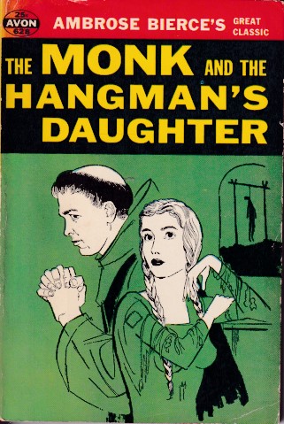Bierce, Ambrose - The monk and the hangman's daughter