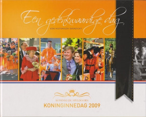 Koninginnedag 2009. Een gedenkwaardige dag. Een historisch overzicht
