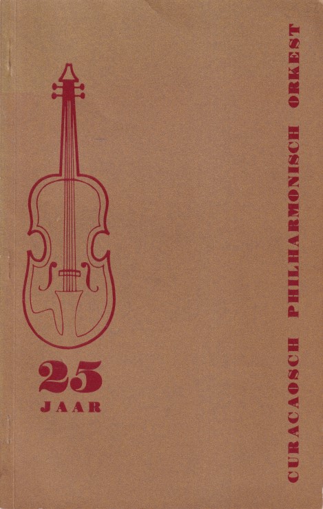 Boskaljon, R. - 25 jaar Curacaosch Philharmonisch Orkest.