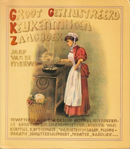Merwe, Jaap van de - Groot gellustreerd keukenmeiden zangboek