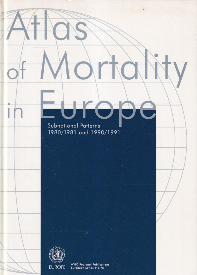 Asvall, J.E. (foreword) - Atlas of mortality in Europe. Subbational patterns 1980/1981 and 1990/1991