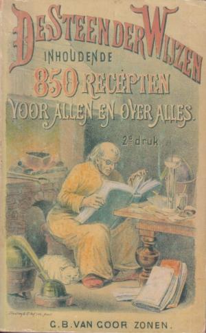 De Steen der Wijzen inhoudende 850 recepten voor allen en over alles