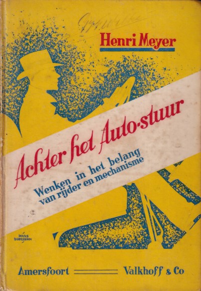Meyer, Henri - Achter het autostuur. Wenken in het belang van rijder en mechanisme