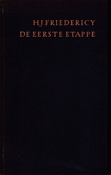 Friedericy, H.J. - De eerste etappe