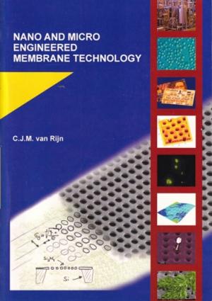 Nano and micro engineered membrane technology
