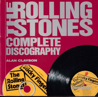 Clayson, Alan - The Rolling Stones. Complete discography