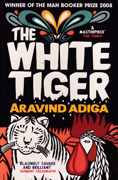 Adiga, Aravind - The white tiger