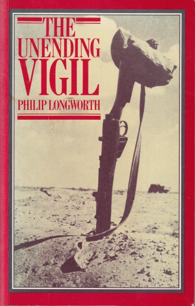 Longworth, Philip - The unending vigil. A history of the Commonwealth War Graves Commission 1917-1984