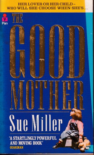 Miller, Sue - The good mother
