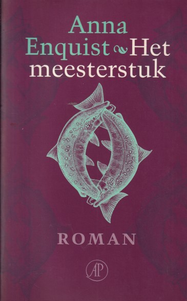 Enquist, Anna - Het meesterstuk