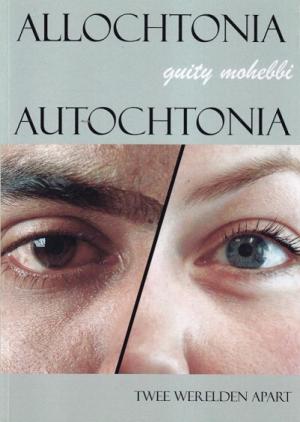 Allochtonia en Autochtonia. Twee werelden apart