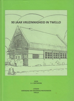 90 jaar vrijzinnigheid in Twello